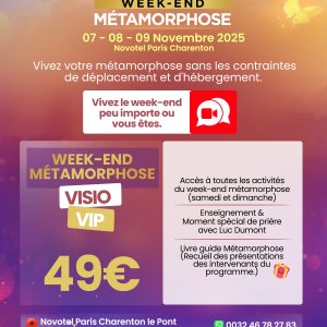 Pass VIP conférence week-end métamorphose