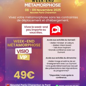 Pass VIP conférence week-end métamorphose