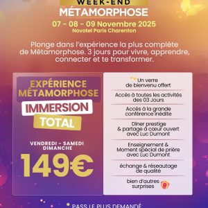 EXPÉRIENCE MÉTAMORPHOSE – IMMERSION TOTALE